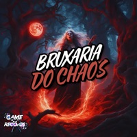 Bruxaria do Chaos (feat. Game Records) - Single - Dj Henrique 019, Santos MC & MC Badola