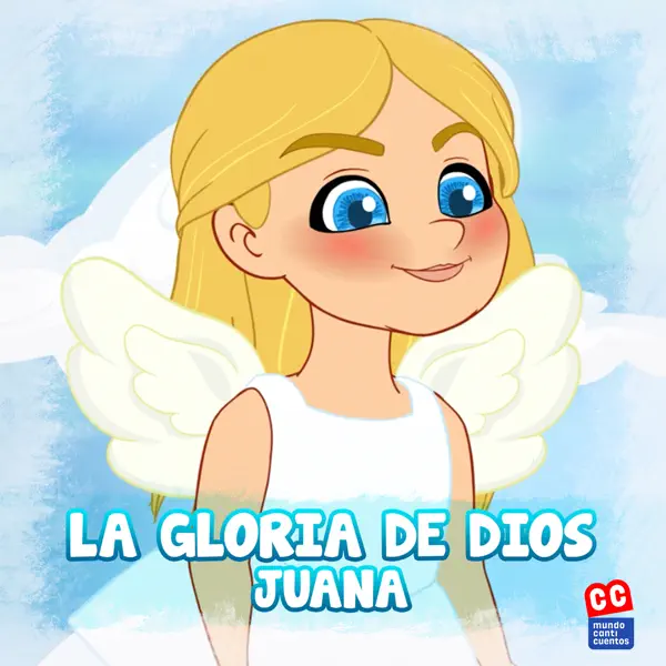 La Gloria de Dios — Juana & Canticuentos