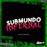 Submundo Infernal - Single - DJ PR & DJ WILL BR