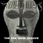 The Oak Mask Groove