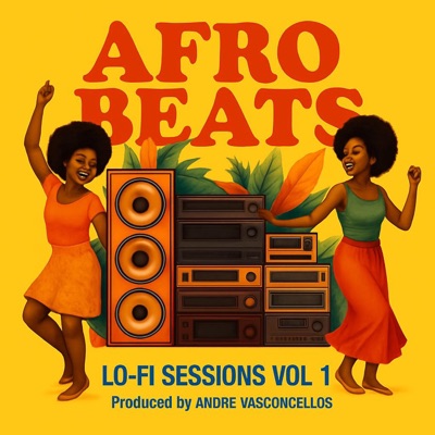 AFRO BEATS: The Lo-fi sessions vol.1 (feat. André Vasconcellos)