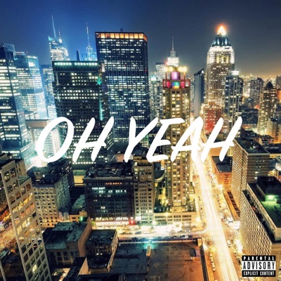 Oh Yeah (feat. Cici-Rose) - Single