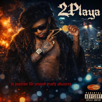 2 Playa : To Position Life Around Yearly Advances