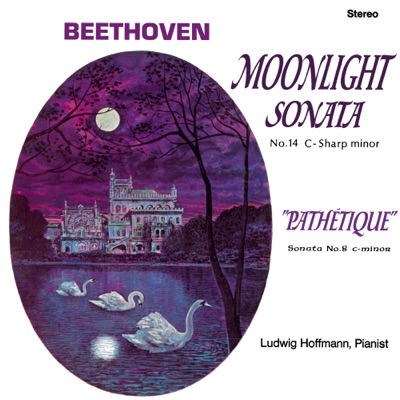 Beethoven: "Moonlight" Sonata No. 14 C-Sharp Minor / "Pathétique" Sonata No. 8 (2025 Remaster from the Original Alshire Tapes)