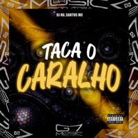 Taca o Caralho - Single - DJ H6 & Santos MC