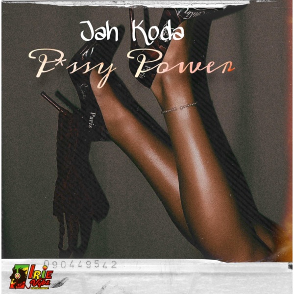 P***y Power (feat. Jah Koda)
