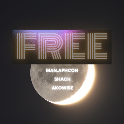 FREE (feat. Man.aphcon & AKOWISE) - Single
