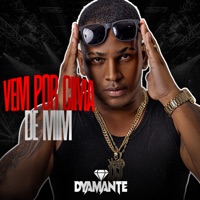 Vem por Cima de Mim - Single - Dyamante DJ