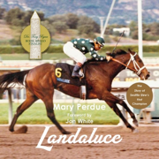 Landaluce: The Story of Seattle Slew's First Champion (Horses in History) (Unabridged)