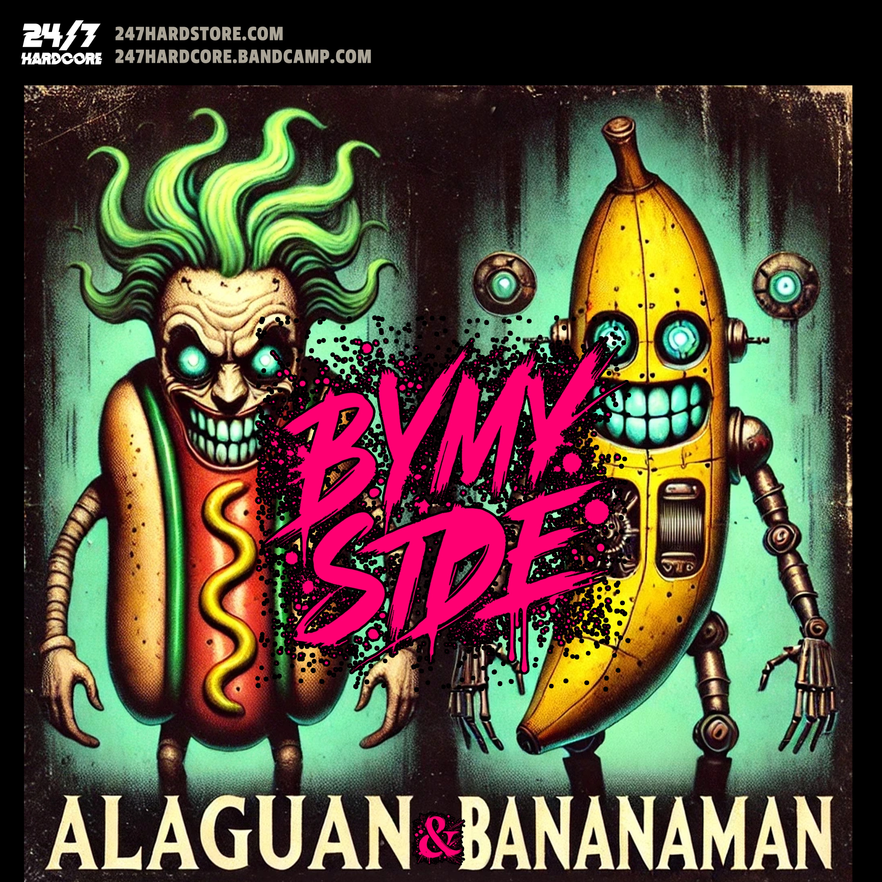 Alaguan, Bananaman & 247 Hardcore - By My Side (2025)
