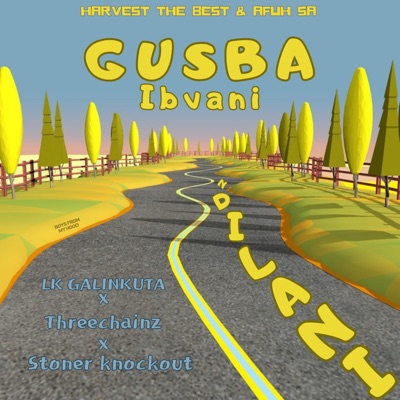 Gusba ibvani ndilani (feat. Lk galinkuta, Threechainz & Stoner knockout) - Single