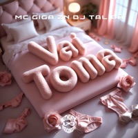 Vai Toma - Single - DJ TALIBÃ & MC Giga ZN