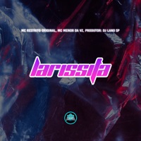 Larissita - Single - MC RESTRITO ORIGINAL, MC Menor da VZ & MANSÃO SPACE FUNK