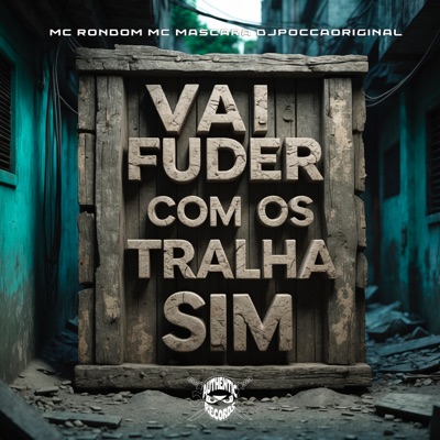 Vai Fuder Com os Tralha Sim - Single