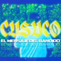 Cusuco  El Mensaje Del Bandido - Single - Karmelo Productions