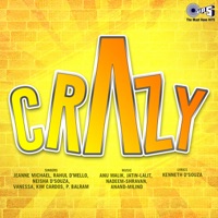 Crazy - Anand-Milind, Anu Malik, Jatin-Lalit & Nadeem - Shravan