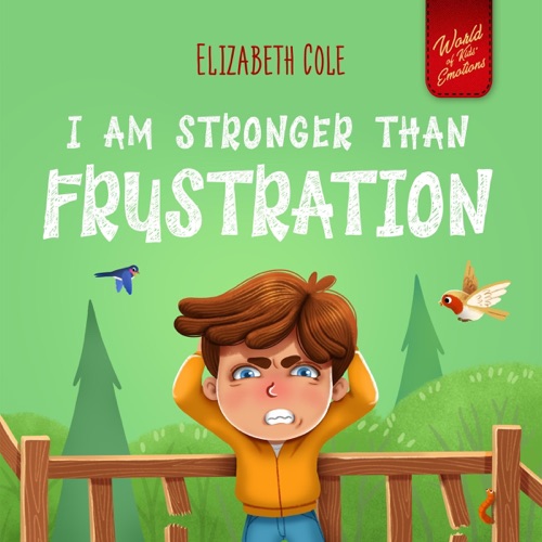 I Am Stronger than Frustration: World of Kids Emotions (Unabridged) cover
