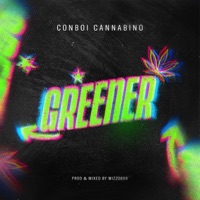 Greener - Single - Conboi Cannabino