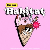 En Su Habitat - Single - Brutal Colectivo, Albert0ro, Brauxelion, Brokeboirichie & Omacrac
