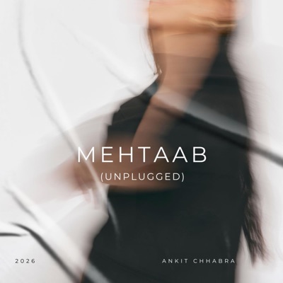 MEHTAAB (Unplugged Version) - Single