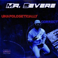 Unapologetically Correct - EP - Mr. Severe