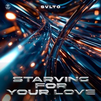 Starving for Your Love - Single - SVLTO
