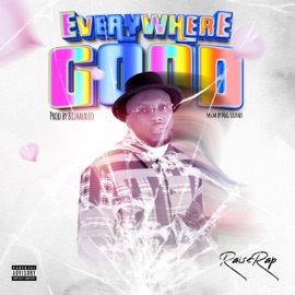Everywhere Good Raiserap