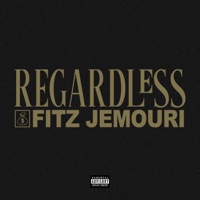 Regardless (feat. Jemouri) - Single - FITZ