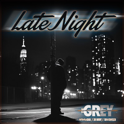 Late Night (feat. Infamous OG, Diverze & DJ Navi) - Single