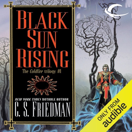 Black Sun Rising: Coldfire Trilogy, Book 1 (Unabridged) cover