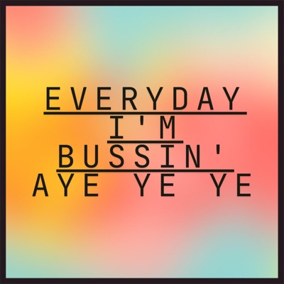 Everyday I'm Bussin' (feat. Chance the Closer) - Single