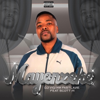 Mayenzeke (feat. Scott M) - Single