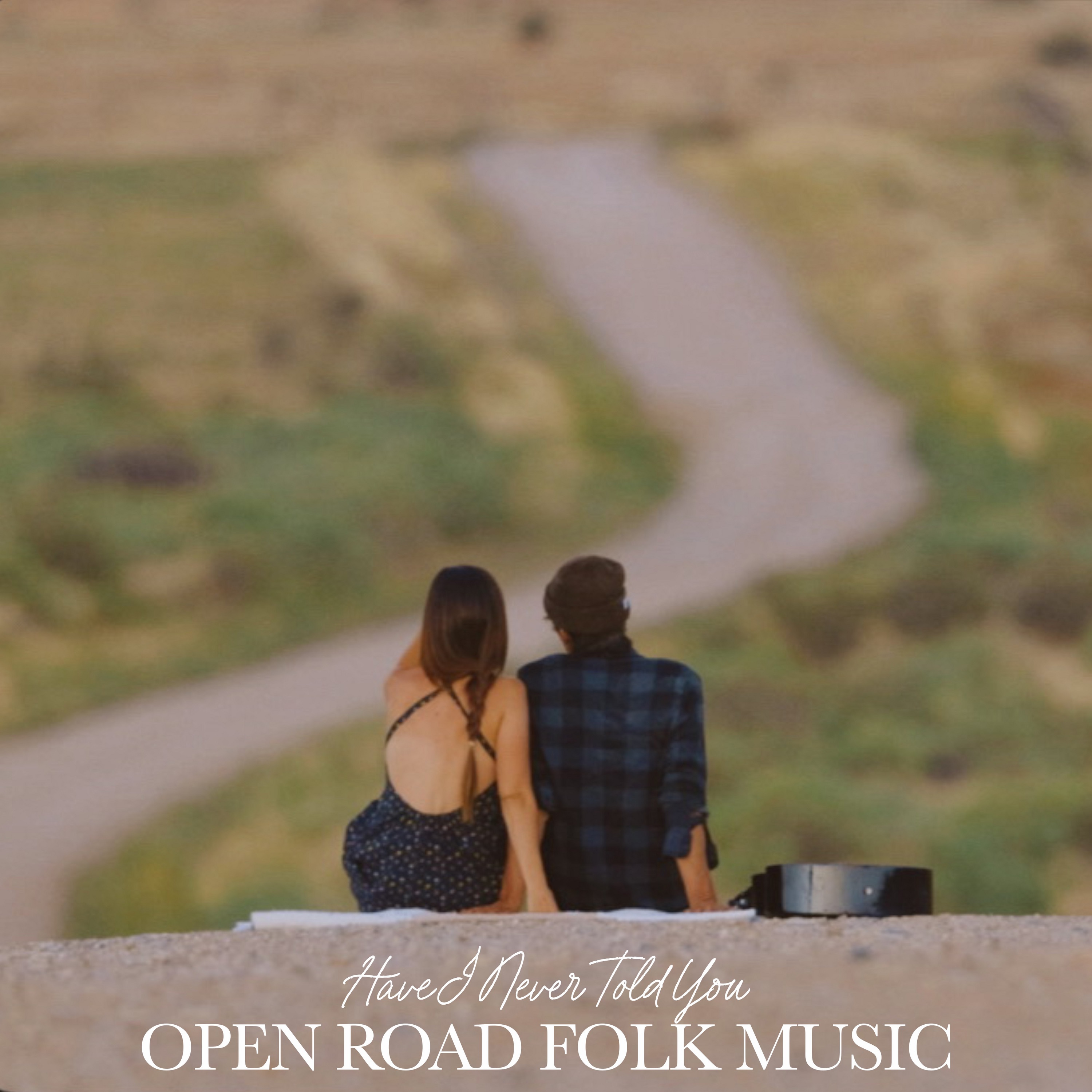 Have I Never Told You - Single