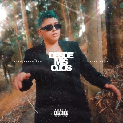 Desde Mis Ojos (feat. Blaü Moon) - Single