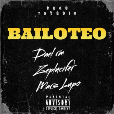 Bailoteo (feat. Yeyko & Zeplucifer) - Single