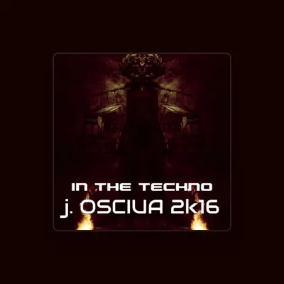 Listen to J. OSCIUA, watch music videos, read bio, see tour dates & more!