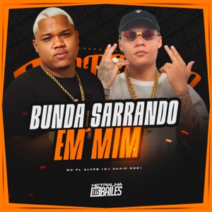 Bunda Sarrando Em Mim