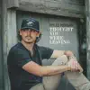 Thought You Were Leaving