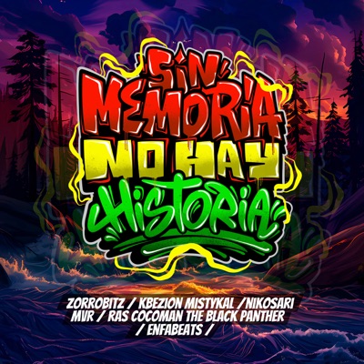 Sin Memoria No Hay Historia (feat. MVR, NIKOSARI, KBEZION MISTYKAL, Ras Cocoman The Black Panther & Enfabeats) - Single