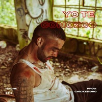 Yo Te Conozco - Single - Hache Malo & Chickendro