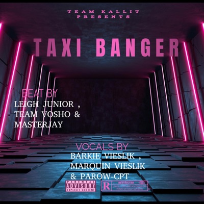 Taxi Banger (feat. Team Vosho, MasterJay & Leigh Junior) - Single