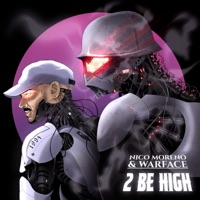 2 Be High - Single - Nico Moreno & Warface