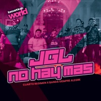 JGL NO HAY MAS - Single - Cuarto Régimen & Banda Siempre Alegre