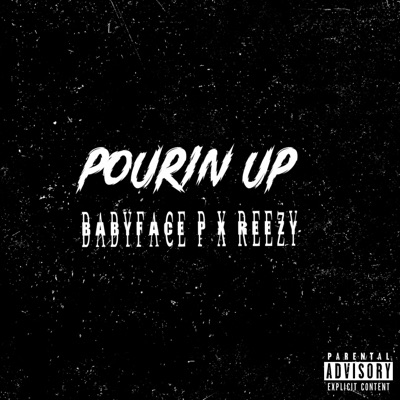 Pourin Up (feat. 72 Reezy) - Single