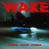 Wake (Extended Mix) - MOGUAI, Thandi & UnRead new Single