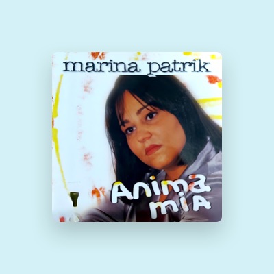 Listen to Marina Patrik, watch music videos, read bio, see tour dates & more!