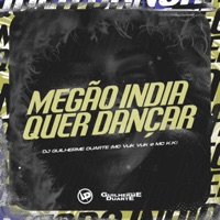 Megão India Quer Dançar - Single - Dj Guilherme Duarte, Mc Vuk Vuk & Mc K.K