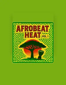 收听 Afrobeat Heat、观看音乐视频、阅读小传、查看巡演日期等 ！