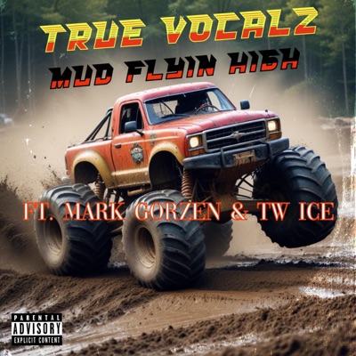 Mud Flyin High (feat. Mark Gorzen & Tw Ice) - Single