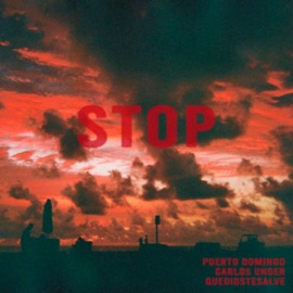Stop (feat. quediostesalve) PUERTO DOMINGO & Carlos Unger